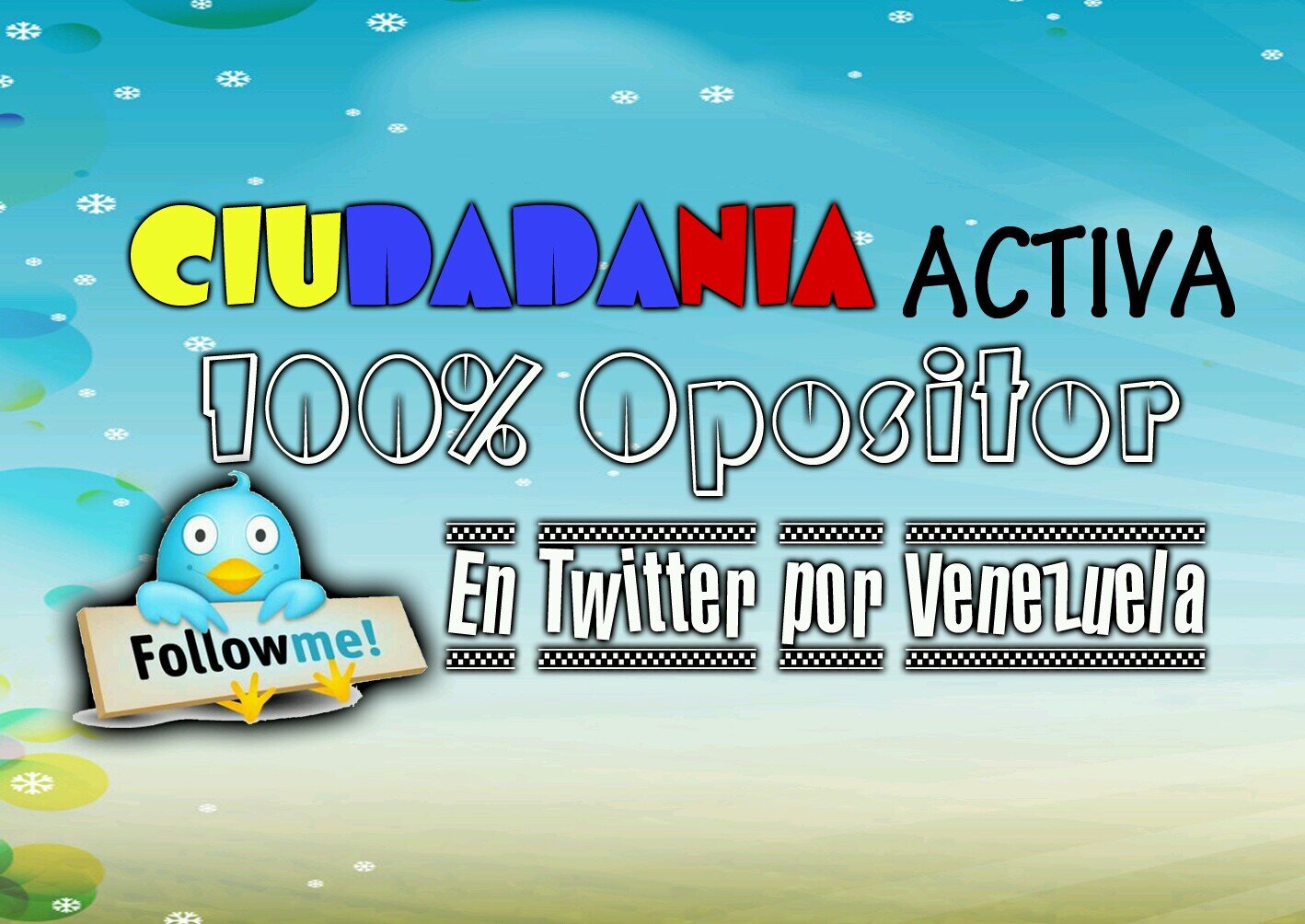 100% Opositor!

Esperando ver nuevamente libre a Venezuela!

El socialismo es un Fracaso...

El que se cansa pierde!!