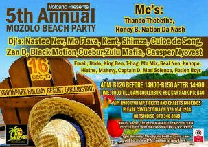 The Mozolo Beach Party is a Six to Six event which is  annually held in Kroonstad (Free State) at Kroonpark Holiday Resort on the 16 of December.