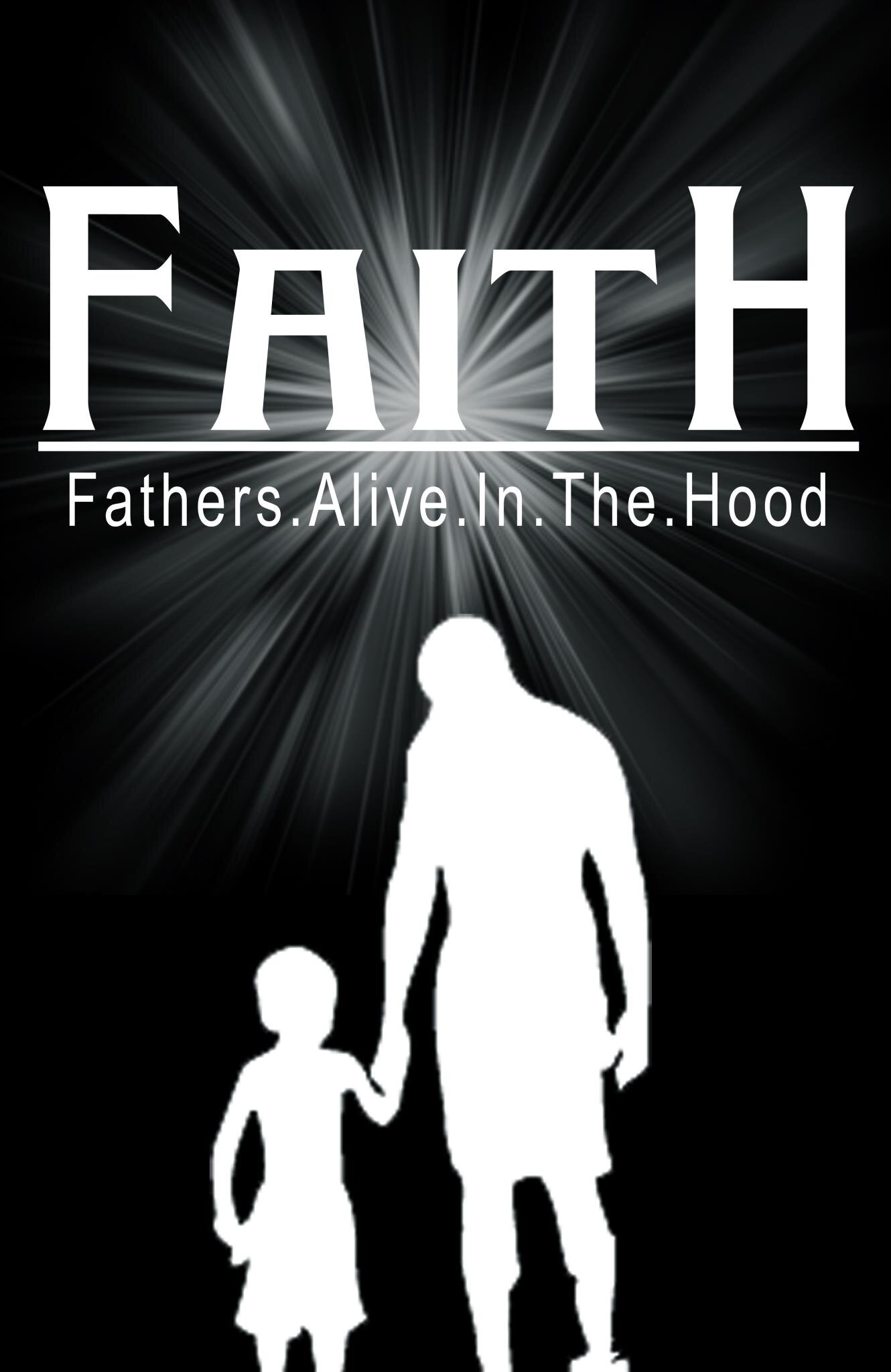 1FAITHMOVEMENT's profile picture. Fathers Alive In The Hood is a movement that was created to empower families & men. We are a positive influence within any community we are in.