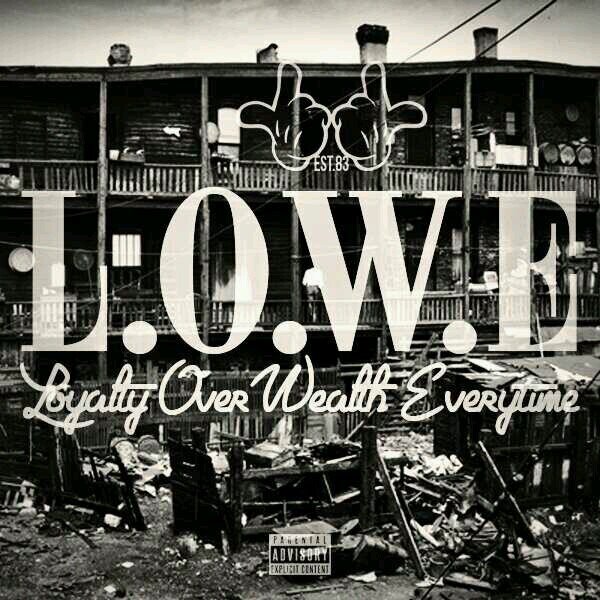 #LoweLife stands for Loyalty Over Wealth Everytime Loyalty Is Forever Eternal For shirts or info email us at Lowe3891@Gmail.com Call us at 773-413-9665