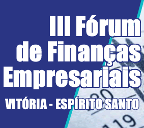 O III Fórum de Finanças Empresariais é um evento que consiste em promover debates sobre temas econômicos que influenciam a tomada de decisões empresariais.