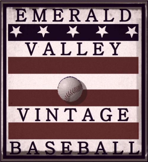 The Emerald Valley Vintage Baseball League is competitive adult amateur baseball played by 1930's rules W/period uniforms and equipment!