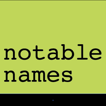 Take note of these names. Or they will take note of you.