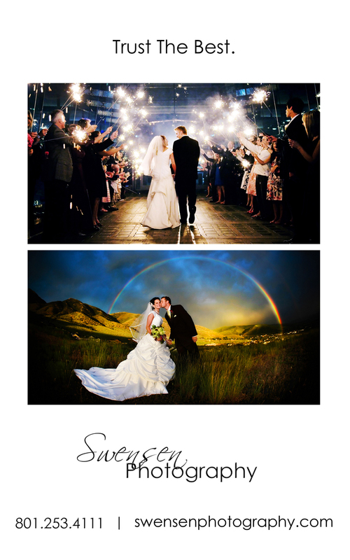 It Only Happens Once. Trust Swensen Photography to capture your special moments.
Trust the Best!