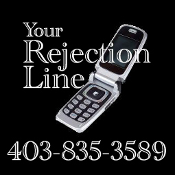 Your Rejection Line is a FREE SMS/Text based rejection hotline, that can be called from anywhere in North America. Give it a try! 403-835-3589