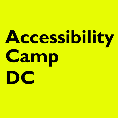 Accessibility Camp DC will one of these days have another event.