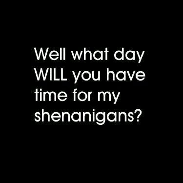 The things I say. Day to day.