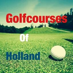 Golfcourses of Holland #gcoh --- golfcoursesofholland@outlook.com