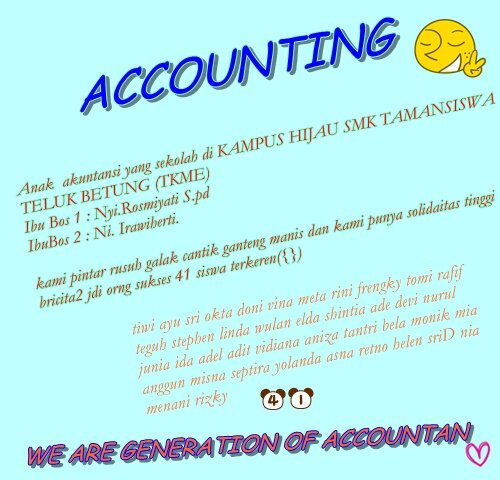 11 Accounting at Smk Taman Siswa TelukBetung (TKME)♥ 41 siswa yg cantik,ganteng,manis,baik,rusuh,brisik,galak,kompakdan solid:3