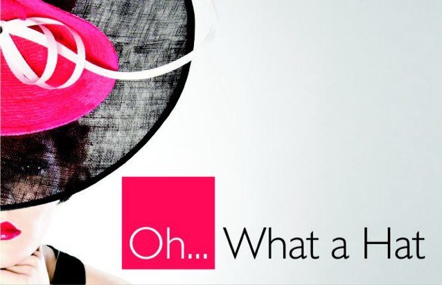 The on stop shop for all your hat needs...#Turn heads & have Oh...What A Hat echoed around you!