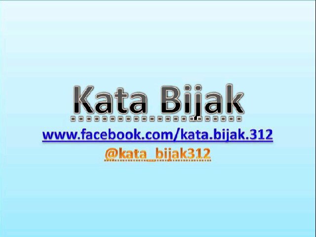 kumpulan kata-kata bijak, cerita, motivasi, hikmah, lucu dan penuh makna..