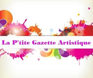 La P'tite Gazette Artistique est un blog d'information pour les peintres, sculpteurs, photographes ... désireux de savoir où et comment exposer leur travail.