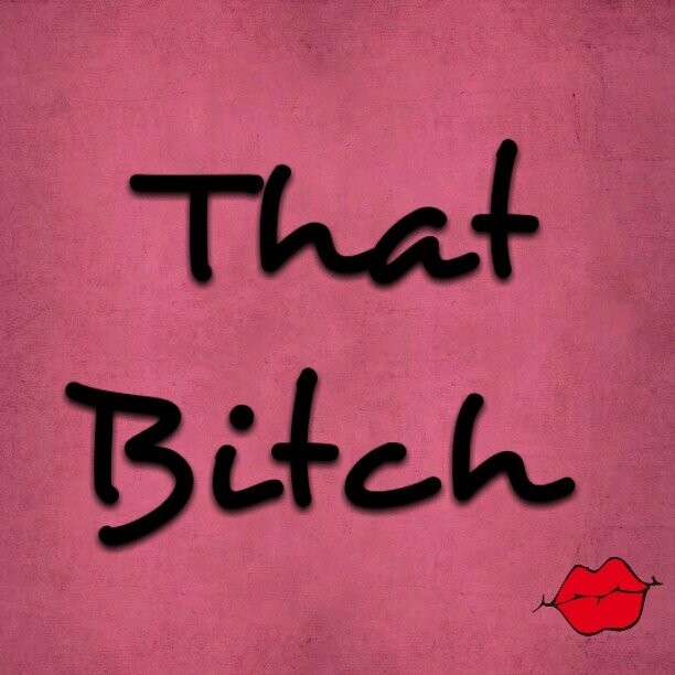 It's not bitchy if it's the truth!! ;)    Kik-ThatBitch_001