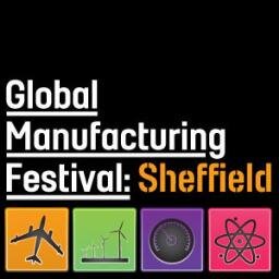 The Global Manufacturing Festival: Sheffield June 2014 will reaffirm the UK’s position as a global leader in advanced engineering & manufacturing innovation.