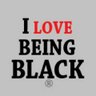 ilovebeingblack's profile picture. We are that silent reminder, that quietly conscious thought, that... -Yeah, I DO love being Black!-