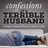 a terrible husband