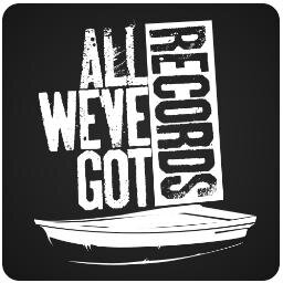 All We've Got Records, Independent Folk and Punk Record Label