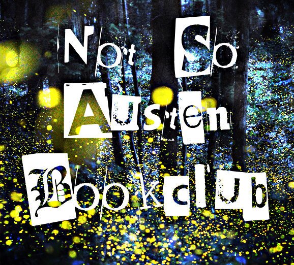 The Not-So Austen Bookclub. Just a bunch of bookworms taking on the world one book at a time. This account is run by @Booknut101, @Zohal99, & @Aurorosaurus.