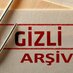 GİZLİ ARŞİV