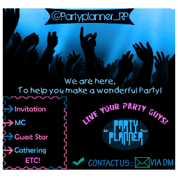 1st Party Planner on RPW! WE'RE ALREADY HERE TO HELP YOU MAKE YOUR PARTY!♥ Live Your Party Guys! Please click the link below for more Information and Rules! :)