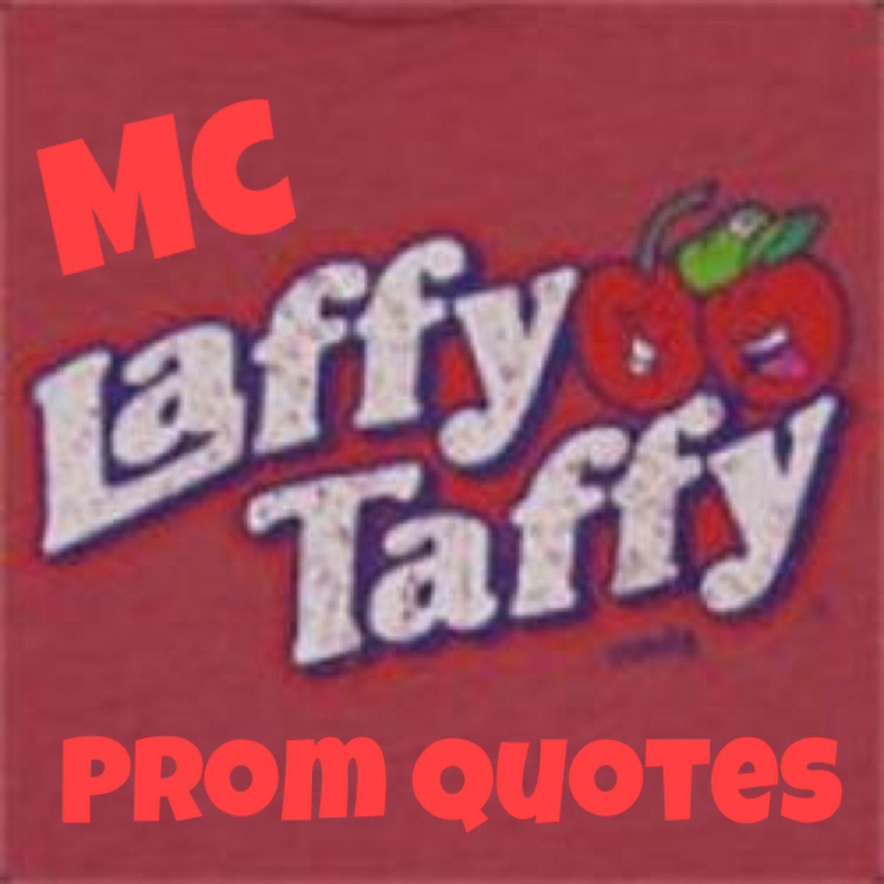 Taffy's Prom Quotes (TaffyPromQuotes) Twitter