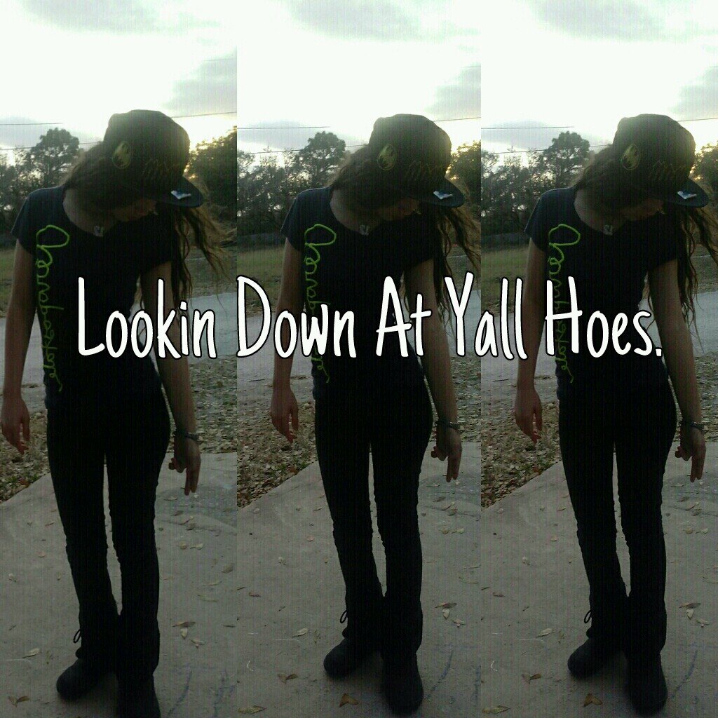 Money Is My Boyfriend,Failure Is My Ex,Im Married To Tha Game &&' Fuckin Tha Shit Outta Success.,