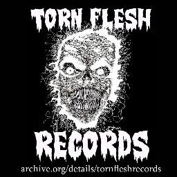 Torn Flesh Records - NetLabel Specializing in Grindcore, Death, Black Metal, Noise, Industrial, Sludge, Doom, Experimental, and Electronics.