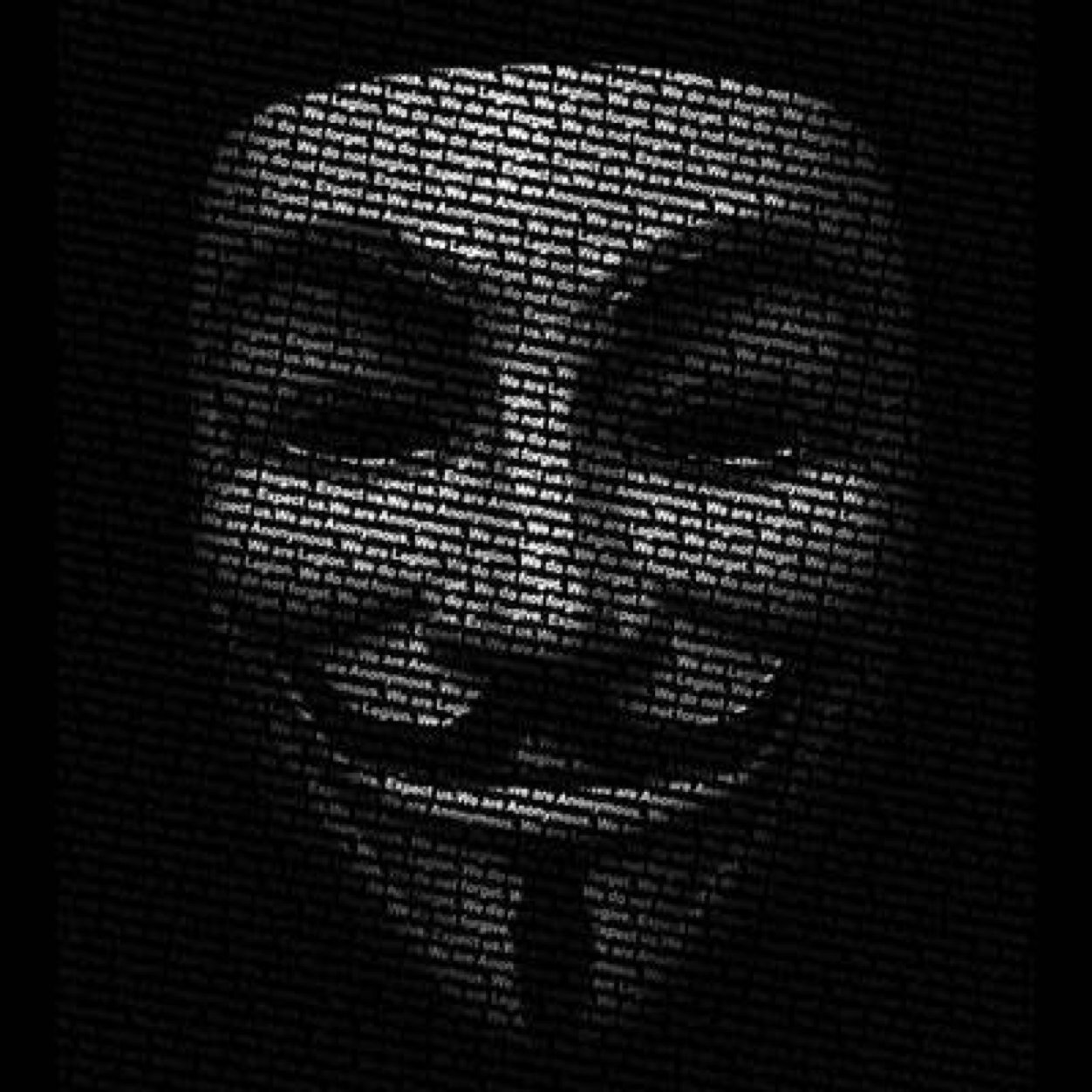 We are anonymous. We are legion. We do not forgive. We do not forget. Expect us.