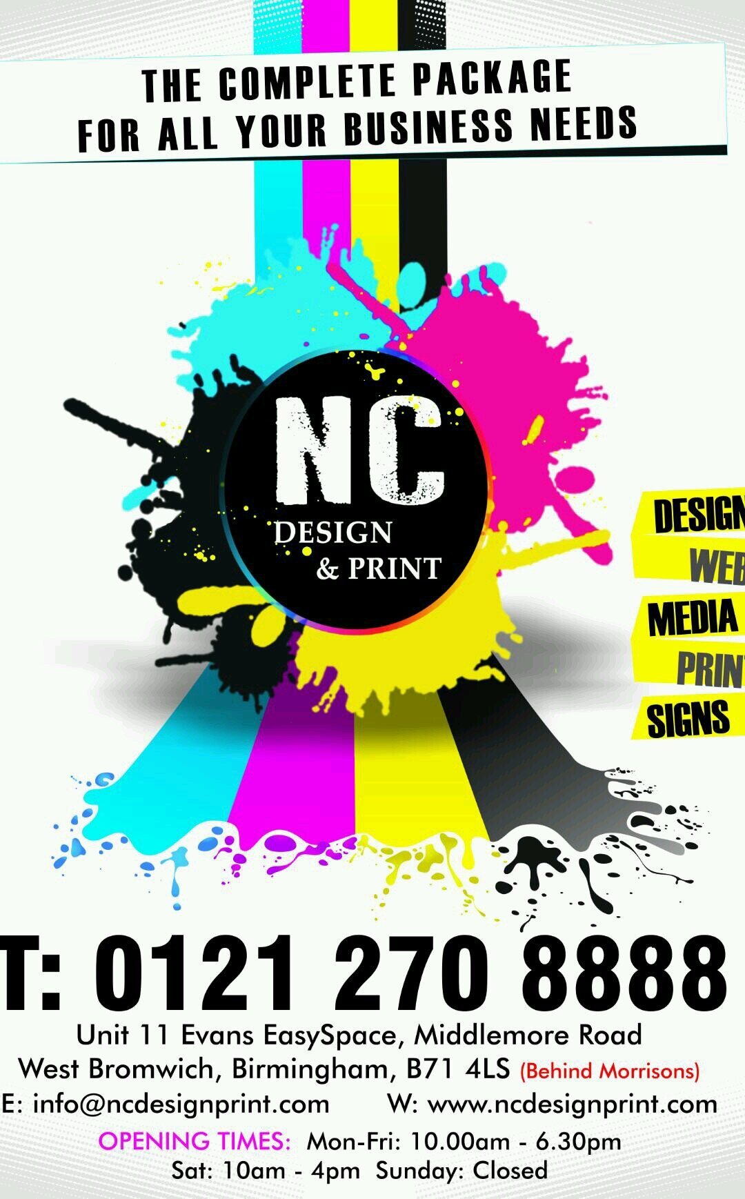Design | Web | Media | Print | Sign
Unit11 Evans Easy Space, Middlemore Road, Birmingham B21 0BN.| t:0121 270. 8888 | e:info@ncdesignprint.com