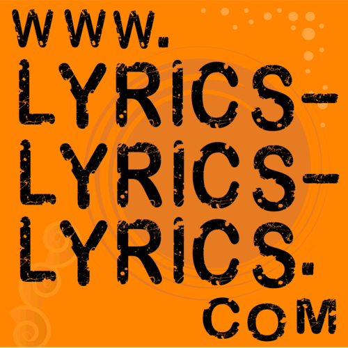 lyricsdude123's profile picture. Seach our large data base of lyrics free!!! Email your friends your favorite lyrics.. Say i love you with a song!