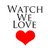 Watch We Love ♥