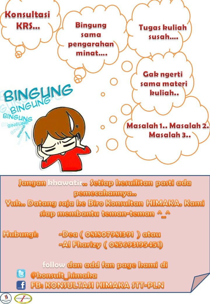 Biro Konsultasi Himaka STT-PLN Jakarta|| Membantu mahasiswa T.I. mengatasi masalah dalam bidang akademik/non akademik