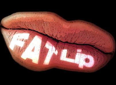 FAT LIP