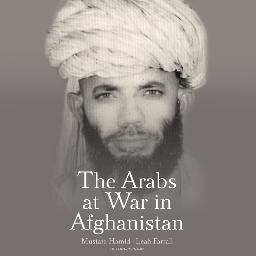 Twitter a/c for The Arabs at War in Afghanistan; a  book by Mustafa Hamid  & Leah Farrall. Available September 2014, Hurst Publishers/Oxford University Press