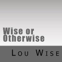 Lou Wise - @TheLouWise - Twitter