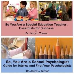 (So, You Are a School Psychologist: Guide for Interns and First Year Psychologists) and (So, You Are a Special Education Teacher: Essentials for Success)