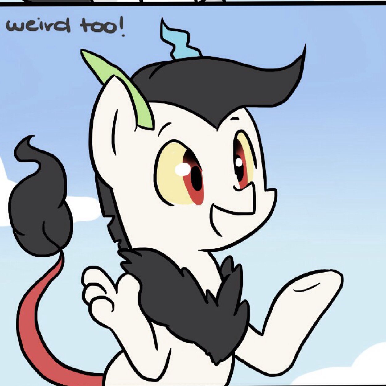 I'm weird, just like you! There's nothing wrong with being weird.