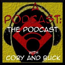 A Podcast : The Podcast that is just about a podcast.