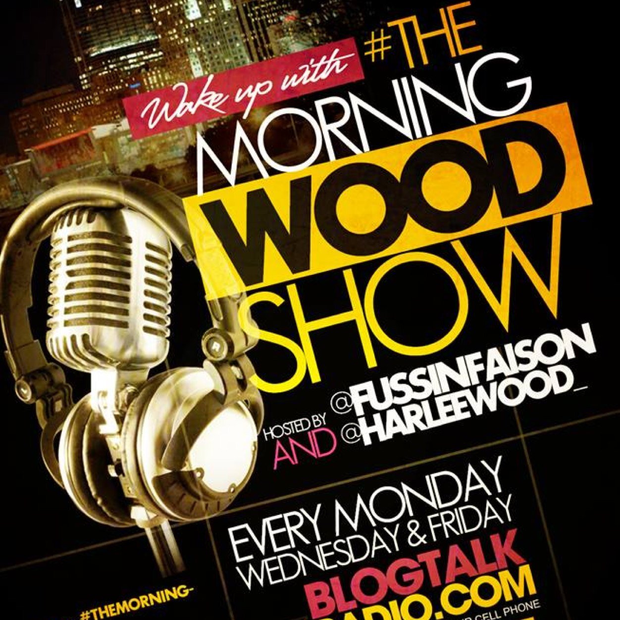 MorningWood2014's profile picture. #TheMorningWoodSHow Hosted By @FussinFaison & @Harleewood_ Monday,Wednesday,Friday 7am - 8:30 am Starting 1/13
