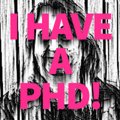 Narcissist about town and general crazy bitch. If chins could have PhD's I would have three instead of one. BTW I have a PhD now.
