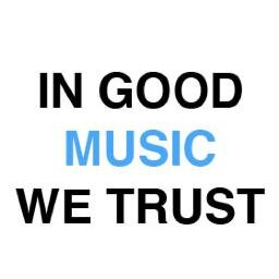 The official twitter of In Good Music We Trust. Still setting up.