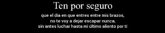 -Estas enamorado de mi?  +‘Dime que me quieres y salto al puto vacio por ti'