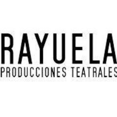 RAYUELA PRODUCCIONES TEATRALES. Teatro contemporáneo y artes escénicas. LA NAVE TEATRO CALDERON VALLADOLID, (ESPAÑA)TEATRO SANCHEZ AGUILAR GUAYAQUIL(ECUADOR)