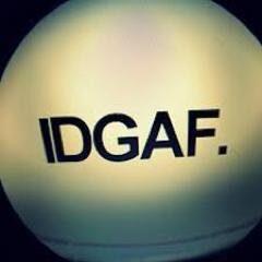 I Just Dont Give A Fuck :), I follow back so follow?
