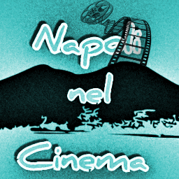 Il Cinema girato a Napoli, le opere di autori, attori e produttori napoletani; il Cinema che narra Napoli, la sua Storia, il suo popolo...NapoliNelCinema