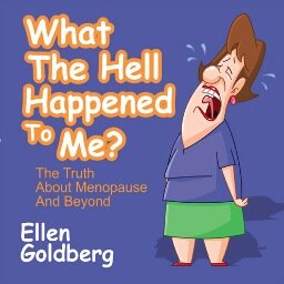 Wife, Mother, Grandmother, Author of What The Hell Happened To Me: The Truth About Menopause and Beyond. See book, website and blog