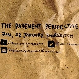 Short film about homelessness in London, first screening 28th January. Contact thepavementperspective@gmail.com