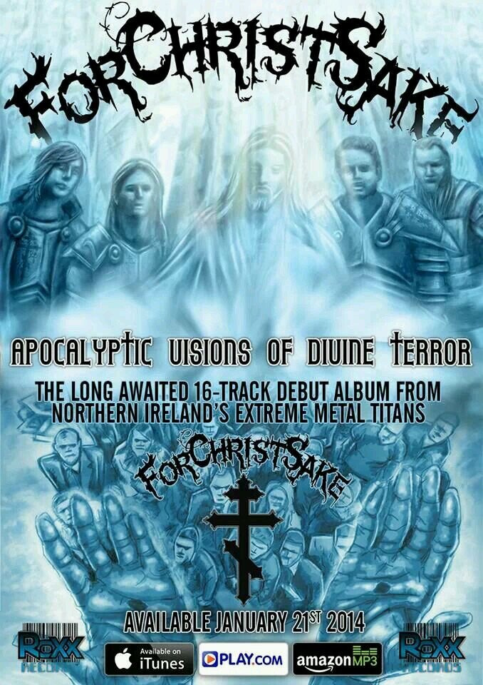 ForChristSake is a 4 piece metal band based in Belfast Northern Ireland, With Ignatios on drums, Ben on guitar/vocals, Simon on lead guitar and Mark on Bass.