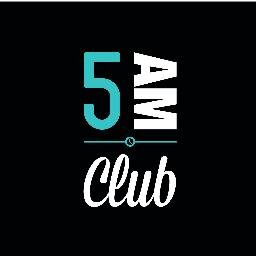 What if you were waking up a 5AM every morning? Join the #5AMCLUB!