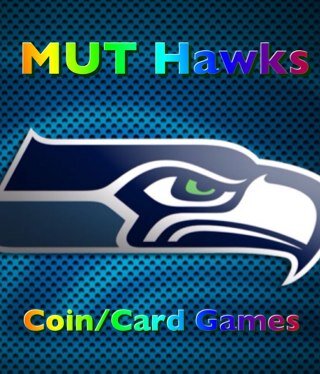 MUT_Hawks's profile picture. . I play coin/card games. (Xbox one) Hit me up if you're trusted. - GT: MUT Hawks - Go Seahawks!